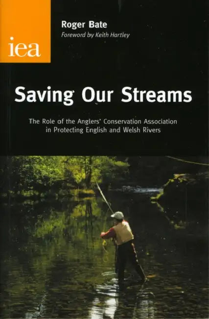 Saving Our Streams by Roger Bate