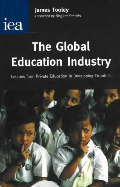 The Global Education Industry: Lessons From Private Education in Developing Countries by Meja Mwangi