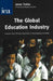 The Global Education Industry: Lessons From Private Education in Developing Countries by Meja Mwangi