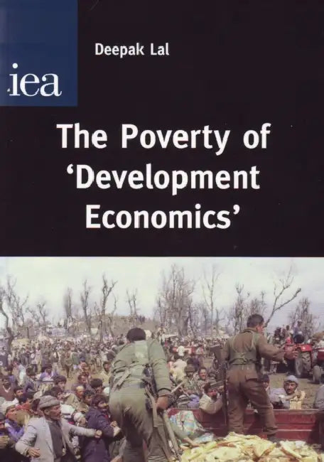 The Poverty of Development Economics by A. G. Hamilton