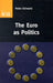 The Euro as Politics by Pedro Schwartz