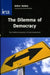 Dilemma of Democracy: The Political Economics of Over-Government by Arthur Seldon