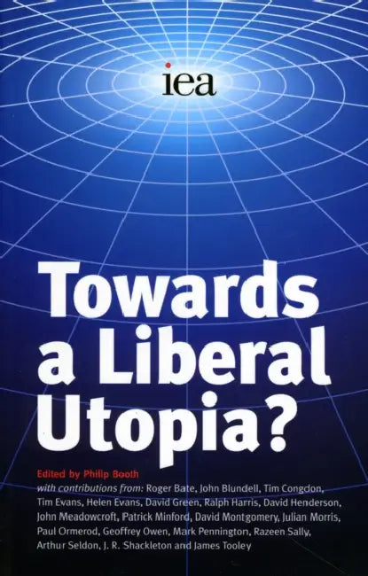 Towards a Liberal Utopia? by R. Harris