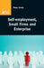 Self Employment: Ladder of Opportunity or Employment Ghetto by Peter Unwin
