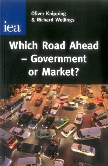 Which Road Ahead: Government or Market? by Oliver Knipping