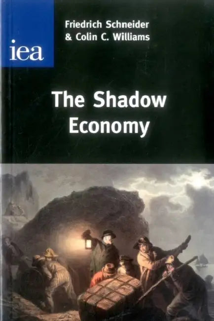 Shadow Economy by Friedrich Schneider