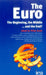 Euro: The Beginning, the Middle . . . and the End? by Philip Booth