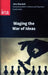Waging the War of Ideas 2015 by John del Blundell