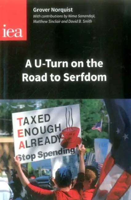 U-Turn on the Road to Serfdom by Grover Glenn Norquist