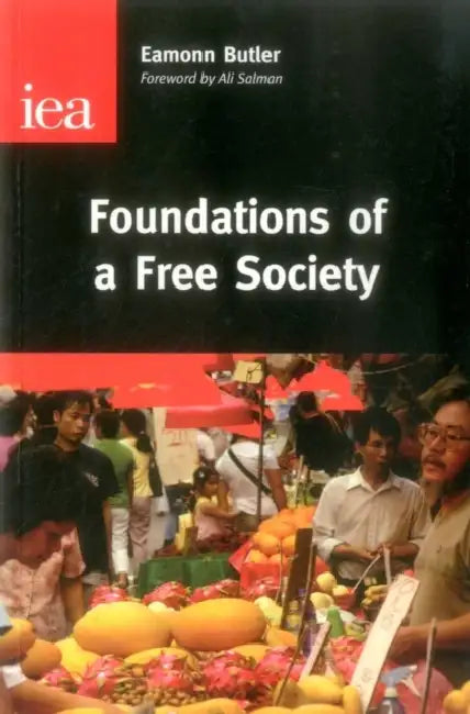 Foundations of a Free Society by Eammon Butler