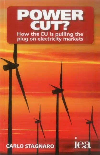 Power Cut?: How the EU Is Pulling the Plug on Electricity Markets by Carlo Stagnaro