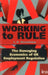 Working to Rule: The Damaging Economics of UK Employment Regulation by J. R. Shackleton