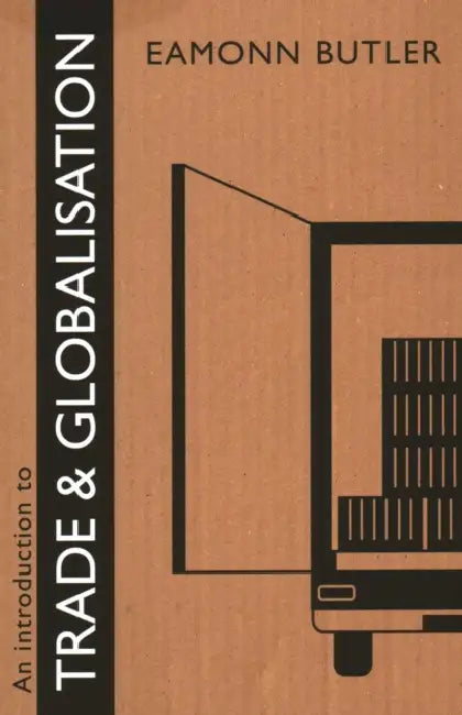 Introduction to Trade and Globalisation by Eamonn Butler