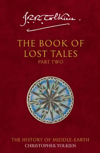 The Book of Lost Tales 2 by Christopher Tolkien