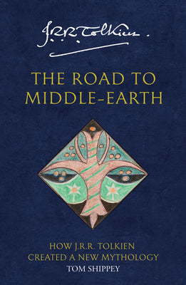 The Road to Middle-earth by Tom Shippey