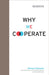 Why We Cooperate by Michael Tomasello