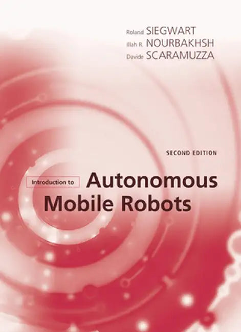 Introduction to Autonomous Mobile Robots by Roland Siegwart