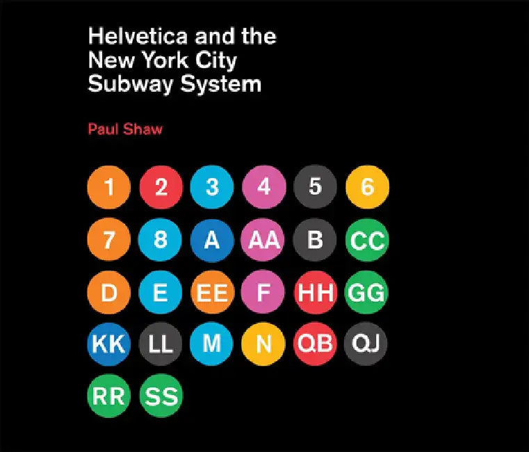 Helvetica and the New York City Subway System: The True (Maybe) Story by Paul Shaw