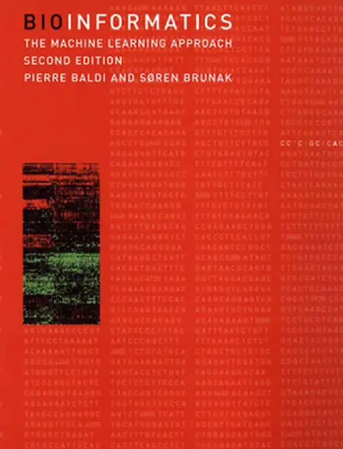 Bioinformatics, Second Edition: The Machine Learning Approach by Pierre Baldi