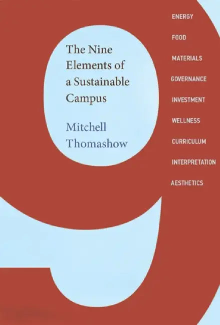 The Nine Elements Of A Sustainable Campus by Mitchell Thomashow