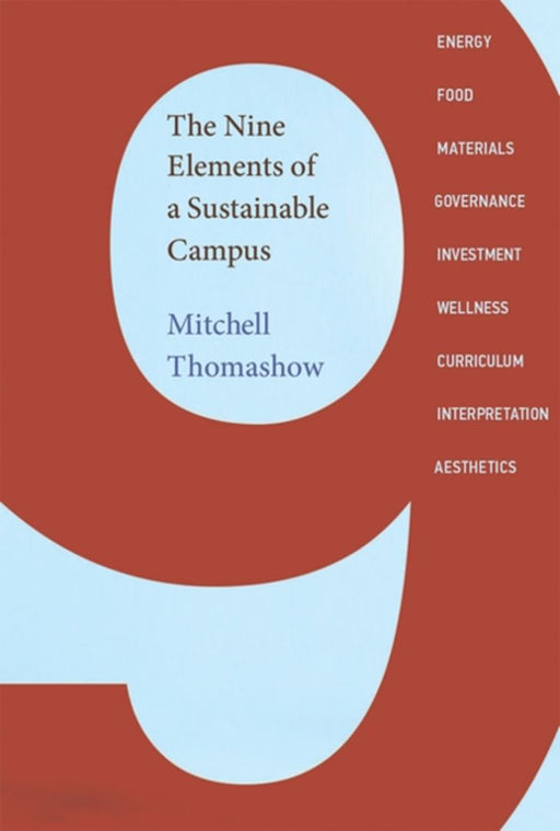 The Nine Elements Of A Sustainable Campus by Mitchell Thomashow