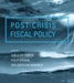 Post-Crisis Fiscal Policy by Carlo Cottarelli, Philip Gerson, Abdelhak Senhadji