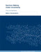 Decision Making Under Uncertainty: Theory and Application by Mykel J. Kochenderfer