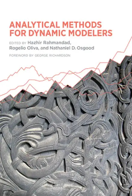 Analytical Methods for Dynamic Modelers by Hazhir Rahmandad