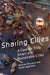 Sharing Cities: A Case for Truly Smart and Sustainable Cities by Duncan McLaren, Julian Agyeman