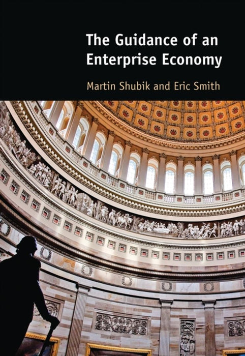 The Guidance Of An Enterprise Economy by Martin Shubik, Eric Smith