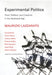 Experimental Politics: Work, Welfare, and Creativity in the Neoliberal Age by Maurizio Lazzarato