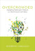 Overcrowded: Designing Meaningful Products in a World Awash with Ideas by Roberto Verganti