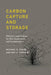Carbon Capture and Storage: Efficient Legal Policies for Risk Governance and Compensation by Michael Gebert Faure