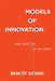 Models of Innovation: The History of an Idea by Benoit Godin