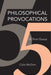 Philosophical Provocations: 55 Short Essays by Colin Mcginn
