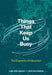 Things That Keep Us Busy: The Elements of Interaction by Lars-Erik Janlert