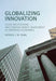 Globalizing Innovation: State Institutions and Foreign Direct Investment in Emerging Economies by Patrick J.W. Egan