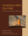 Chasing Men on Fire: The Story of the Search for a Pain Gene by Stephen G. Waxman