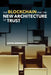 The Blockchain and the New Architecture of Trust by Kevin Werbach