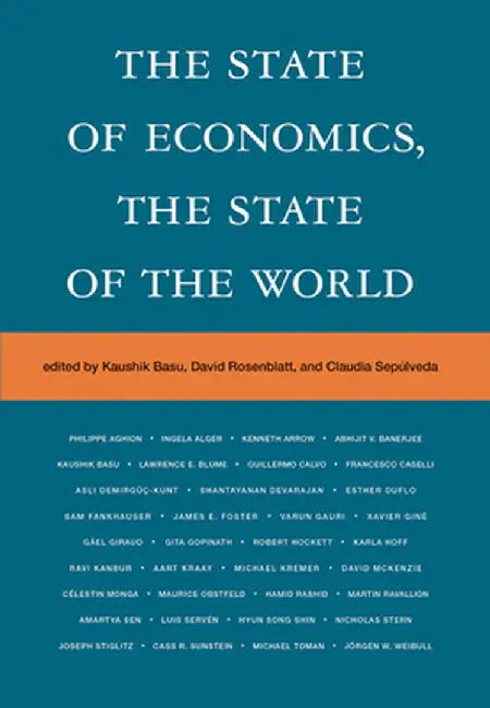 The State of Economics, the State of the World by Kaushik Basu