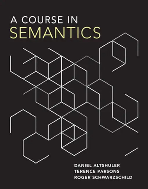 A Course in Semantics by Daniel Altshuler