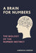 A Brain for Numbers: The Biology of the Number Instinct by Andreas Nieder