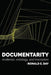 Documentarity: Evidence, Ontology, and Inscription by Ronald E. Day
