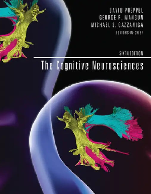 The Cognitive Neurosciences by David Poeppel