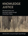 Knowledge Justice: Disrupting Library and Information Studies Through Critical Race Theory by Sofia Y. Leung