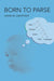 Born to Parse: How Children Select Their Languages by David W. Lightfoot