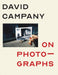 On Photographs by David Campany