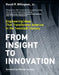 From Insight to Innovation: Engineering Ideas That Transformed America in the Twentieth Century by David P. Billington