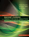 Fundamentals of Machine Learning for Predictive Data Analytics, Second Edition: Algorithms, Worked Examples, and Case Studies by John D. Kelleher
