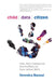 Child Data Citizen: How Tech Companies Are Profiling Us from Before Birth by Veronica Barassi